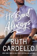 Kniha: He Said Always (Ruth Cardello). , 2021