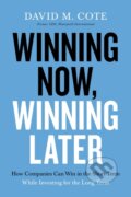 Kniha: Winning Now, Winning Later (David M. Cote). HarperCollins, 2021