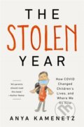 Kniha: The Stolen Year (Anya Kamenetz). Public Affairs, 2022