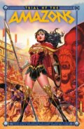 Kniha: Trial of the Amazons (Becky Cloonan a Michael Conrad). DC Comics, 2022