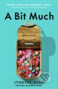 Kniha: A Bit Much (Lyndsay Rush). St. Martins Griffin, 2024