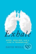 Kniha: Exhale (David Weill a MD). Post Hill, 2021