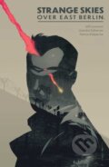 Kniha: Strange Skies Over East Berlin (Jeff Loveness). Boom! Studios, 2021