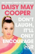 Kniha: Don't Laugh, It'll Only Encourage Her (Daisy May Cooper). Penguin Books, 2022