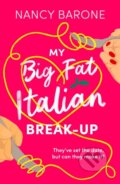 Kniha: My Big Fat Italian Break-Up (Nancy Barone). Aria, 2022