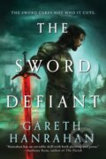 Kniha: The Sword Defiant (Gareth Hanrahan). Orbit, 2023