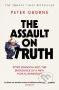 Kniha: The Assault on Truth (Peter Oborne). Simon & Schuster, 2023