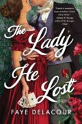 Kniha: The Lady He Lost (Faye Delacour). Sourcebooks Casablanca, 2024