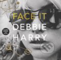 Kniha: Face It Vinyl Edition + MP3 (Debbie Harry). HarperCollins, 2020