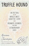 Kniha: Truffle Hound (Rowan Jacobsen). Bloomsbury, 2021