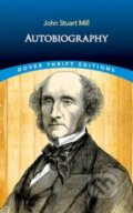 Kniha: Autobiography (John Stuart Mill). Dover Publications, 2022