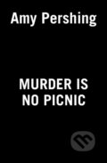 Kniha: Murder Is No Picnic (Amy Pershing). , 2022