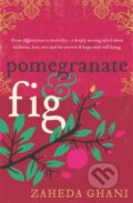 Kniha: Pomegranate & Fig (Zaheda Ghani). Hachette Australia, 2022