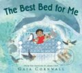 Kniha: The Best Bed for Me (Gaia Cornwall). Walker books, 2022