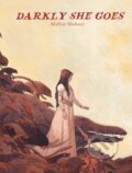 Kniha: Darkly She Goes (Vincent Hubert)
