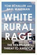 Kniha: White Rural Rage (Paul Waldman a Tom Schaller). Random House, 2024