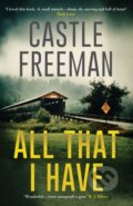 Kniha: All That I Have (Lucian Wing, Book 1) (Castle Freeman). Farrago, 2020