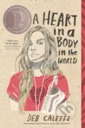 Kniha: A Heart in a Body in the World (Deb Caletti)