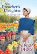 Kniha: The Preacher's Daughter (Patricia Johns). Zebra Books, 2021