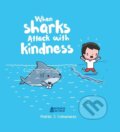 Kniha: When Sharks Attack With Kindness (Andres J. Colmenares). Andrews McMeel, 2021