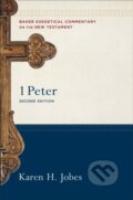 Kniha: 1 Peter (Joshua Jipp, Karen H. Jobes a Robert Yarbrough). , 2022