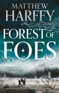 Kniha: Forest of Foes (Harffy Matthew Harffy). Head of Zeus, 2022