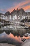 Kniha: The High Sierra (Kim Stanley Robinson). Little, Brown, 2022