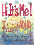 Kniha: Hi, It's Me I Have ADHD (Katelyn Mabry)