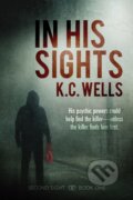 Kniha: In His Sights (K.C. Wells). Dreamspinner, 2023