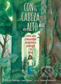 Kniha: Con la cabeza en alto (Laura Resau a Patricia Gualinga). , 2023