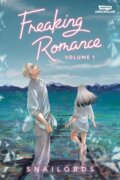 Kniha: Freaking Romance Volume One (Snailords). Webtoon Unscrolled, 2023
