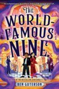 Kniha: The World-Famous Nine (Ben Guterson). , 2024