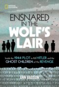 Kniha: Ensnared in the Wolf's Lair (Ann Bausum a National Geographic Kids). National Geographic Kids, 2021