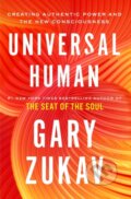 Kniha: Universal Human (Gary Zukav). Atria Books, 2021