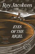 Kniha: Eyes of the Rigel (Roy Jacobsen). MacLehose Press, 2021