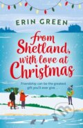 Kniha: From Shetland, With Love at Christmas (Erin Green). Headline Book, 2021