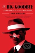 Kniha: The Big Goodbye (Sam Wasson). Flatiron Books, 2021