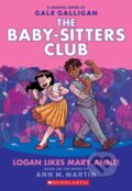 Kniha: Logan Likes Mary Anne! (Ann M. Martin). Scholastic, 2021