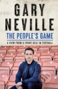 Kniha: The People's Game: How to Save Football (Gary Neville). Hodder and Stoughton, 2022