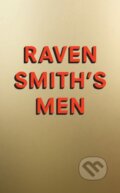 Kniha: Raven Smith’s Men (Raven Smith). Fourth Estate, 2022