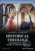 Kniha: Historical Theology (Alister E. McGrath). Wiley-Blackwell, 2022