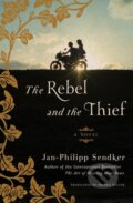 Kniha: The Rebel and the Thief (Imogen Taylor a Jan-Philipp Sendker). Other Press, 2022