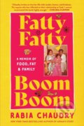 Kniha: Fatty Fatty Boom Boom (Rabia Chaudry). Algonquin Books, 2023