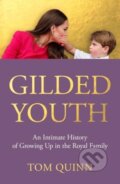 Kniha: Gilded Youth (Tom Quinn). Biteback, 2023