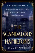 Kniha: The Scandalous Hamiltons (Bill Shaffer). Citadel, 2024