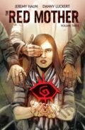 Kniha: The Red Mother Vol. 3 (Jeremy Haun). Boom! Studios, 2021