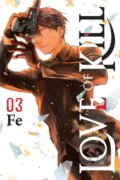Kniha: Love of Kill, Vol. 3 (Eleanor Summers, Fe a Chiho Christie). Yen Press, 2021