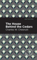 Kniha: The House Behind the Cedars (Charles W. Chestnutt). , 2021