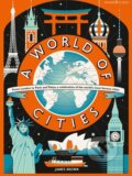 A World of Cities - Lily Murray, James Brown (ilustrácie), Walker books, 2017