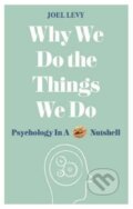 Kniha: Why We Do the Things We Do (Joel Levy). Michael O'Mara Books Ltd, 2017